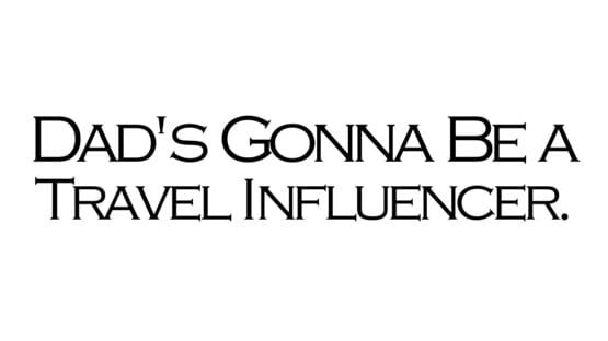 Dad’s Gonna Be a Travel Influencer. official artwork 2