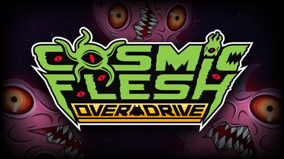Cosmic Flesh: Overdrive official artwork 2