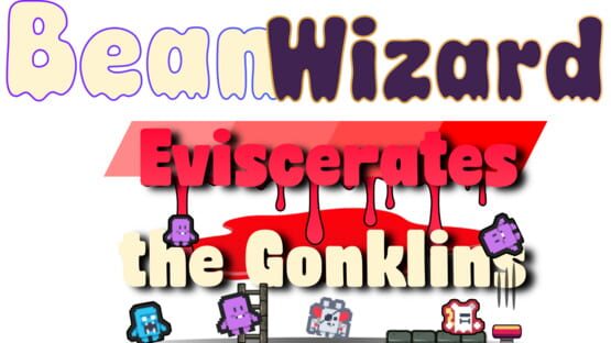 Bean Wizard Eviscerates the Gonklins official artwork 1