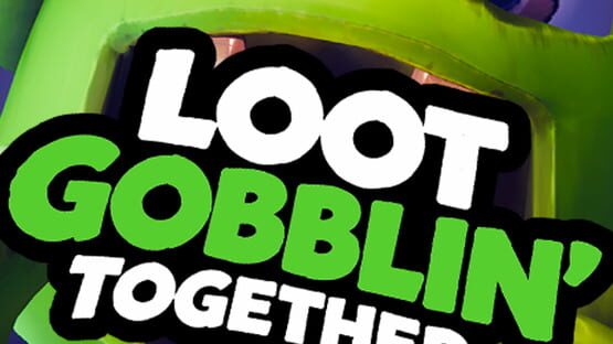 Loot Gobblin' Together official artwork 3