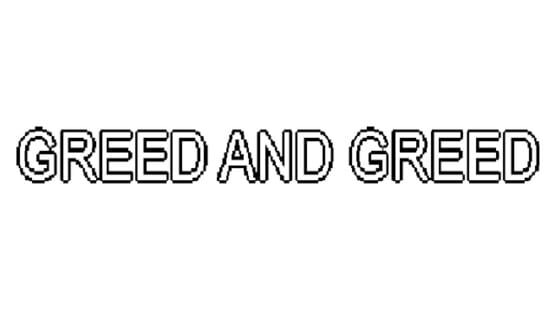 Greed and Greed official artwork 1