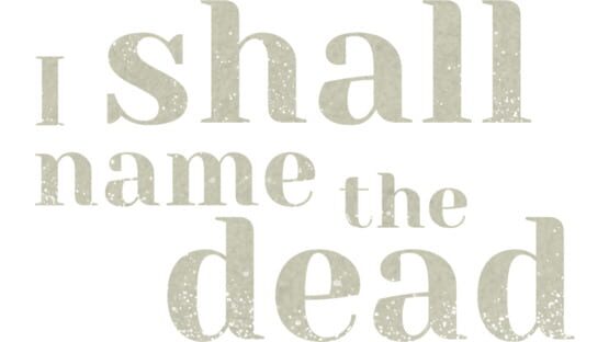 I Shall Name the Dead official artwork 3