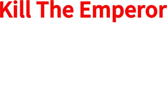 Kill The Emperor gameplay screenshot