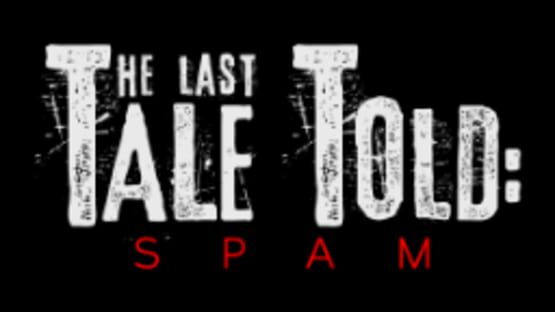 The Last Tale Told: Spam official artwork 4