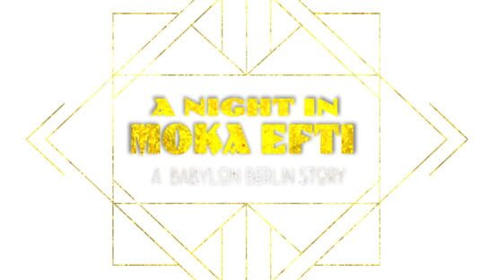 A Night at Moka Efti: A Babylon Berlin Story official artwork 2