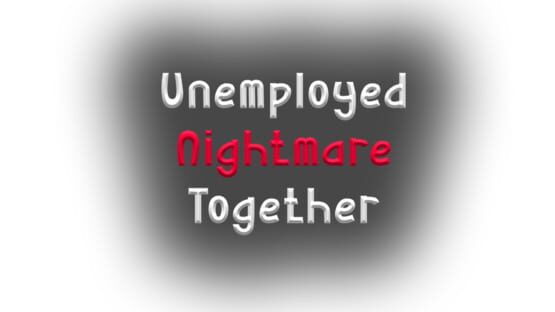 Unemployed Nightmare Together gameplay screenshot
