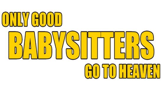Only Good Babysitters Go to Heaven official artwork 1