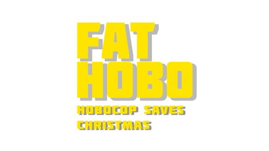 Fat Hobo: Hobocop Saves Christmas official artwork 2
