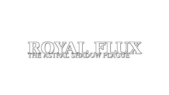 Royal Flux: The Astral Shadow Plague official artwork 2