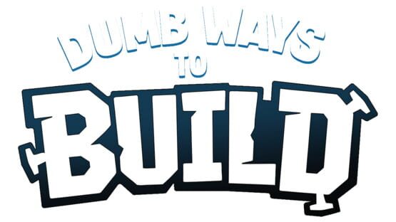 Dumb Ways to Build - Artwork 2