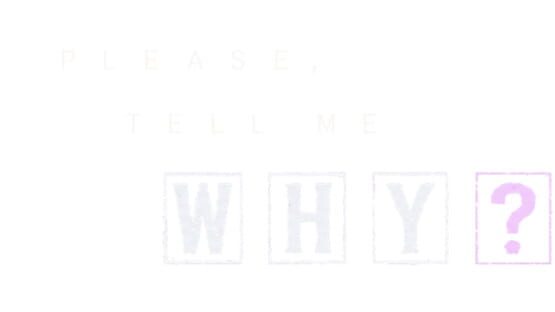 Please, Tell Me Why? official artwork 3