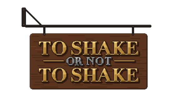 To Shake, or Not to Shake official artwork 2