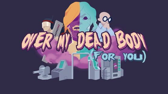 Over My Dead Body (For You) gameplay screenshot