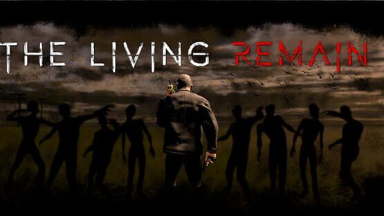 The Living Remain gameplay screenshot
