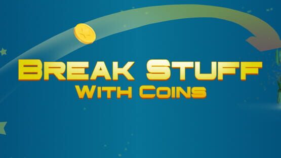 Break Stuff With Coins official artwork 1