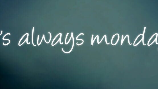 It's Always Monday gameplay screenshot