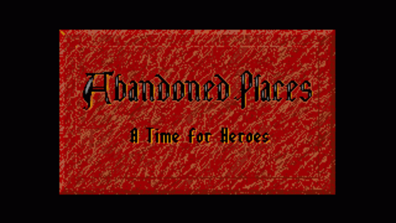 Abandoned Places: A Time for Heroes Screenshot