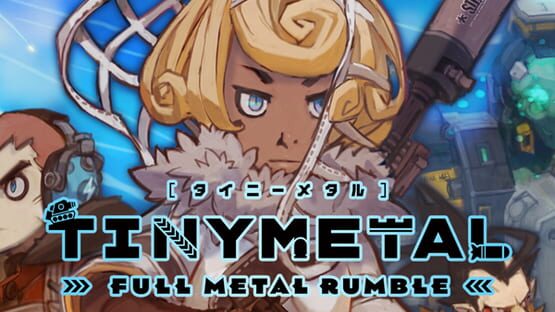 Tiny Metal: Full Metal Rumble