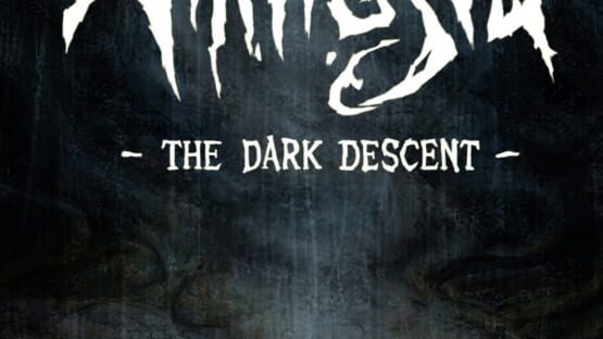 Amnesia: The Dark Descent