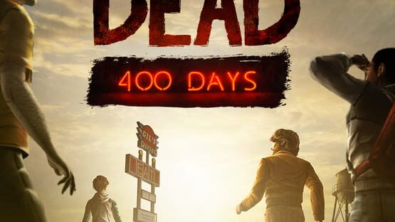 The Walking Dead: 400 Days