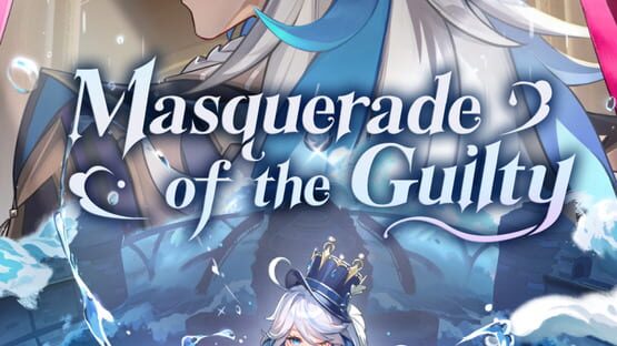 Genshin Impact: Masquerade of the Guilty