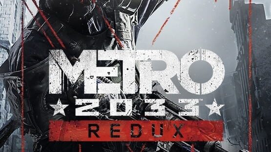 Metro 2033 Redux