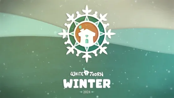 Image de couverture Whitethorn Winter 2024 Showcase