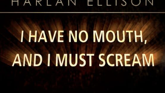 Képernyőkép erről: I Have No Mouth, and I Must Scream