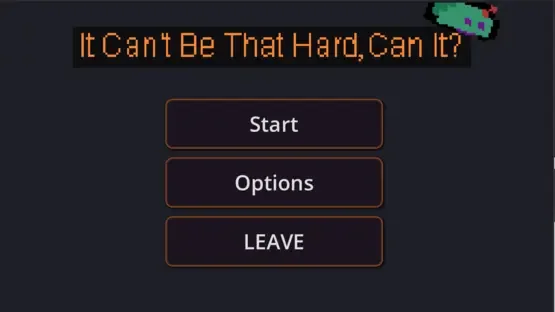 It Can't Be That Hard, Can it? screenshot 1
