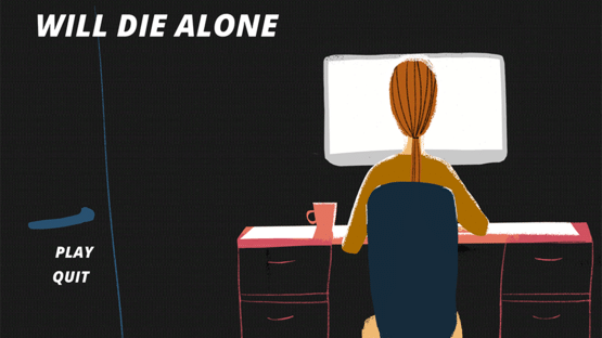 Will Die Alone Screenshot