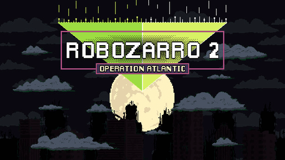 Robozarro 2: Operation Atlantic Screenshot
