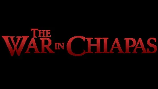 The War in Chiapas screenshot 7