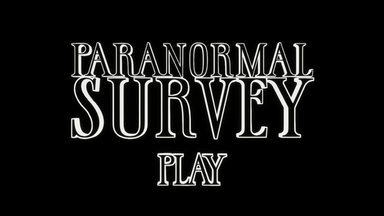 Paranormal Survey Screenshot