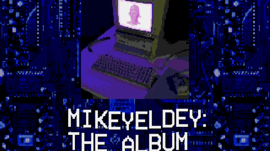 Mikeyeldey: The Album Screenshot