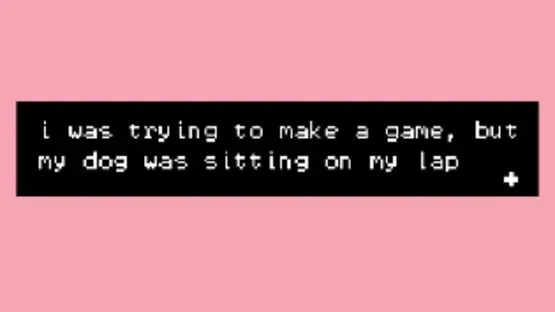I Was Trying to Make a Game, But My Dog Was Sitting On My Lap screenshot 1