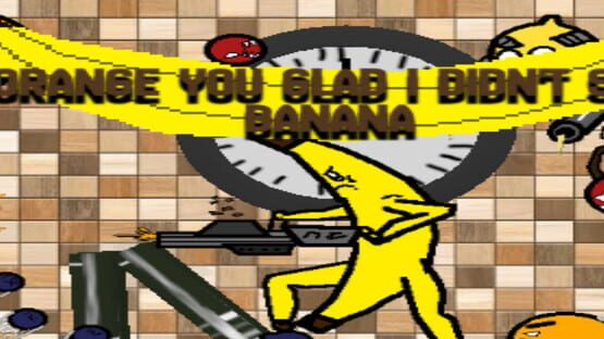 Orange You Glad i Didn't Say Banana screenshot 2