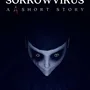 The Sorrowvirus - A Faceless Short Story