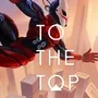 To the Top
