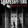 The Shapeshifting Detective