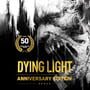 Dying Light: Anniversary Edition