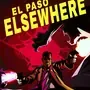 El Paso Elsewhere