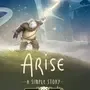 Arise: A Simple Story - Definitive Edition