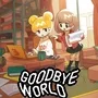 Goodbye World