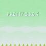 Cover thumbnail for Pretty Bird 4