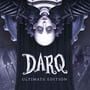 Darq: Ultimate Edition