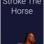 Cover thumbnail for Stroke the Horse