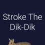 Cover thumbnail for Stroke The Dik-Dik