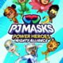 Cover thumbnail for PJ Masks Power Heroes: Mighty Alliance