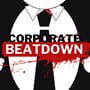 Corporate Beatdown