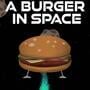 Cover thumbnail for A Burger in Space